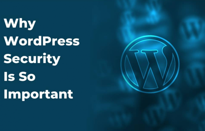 Why WordPress Security Is So Important