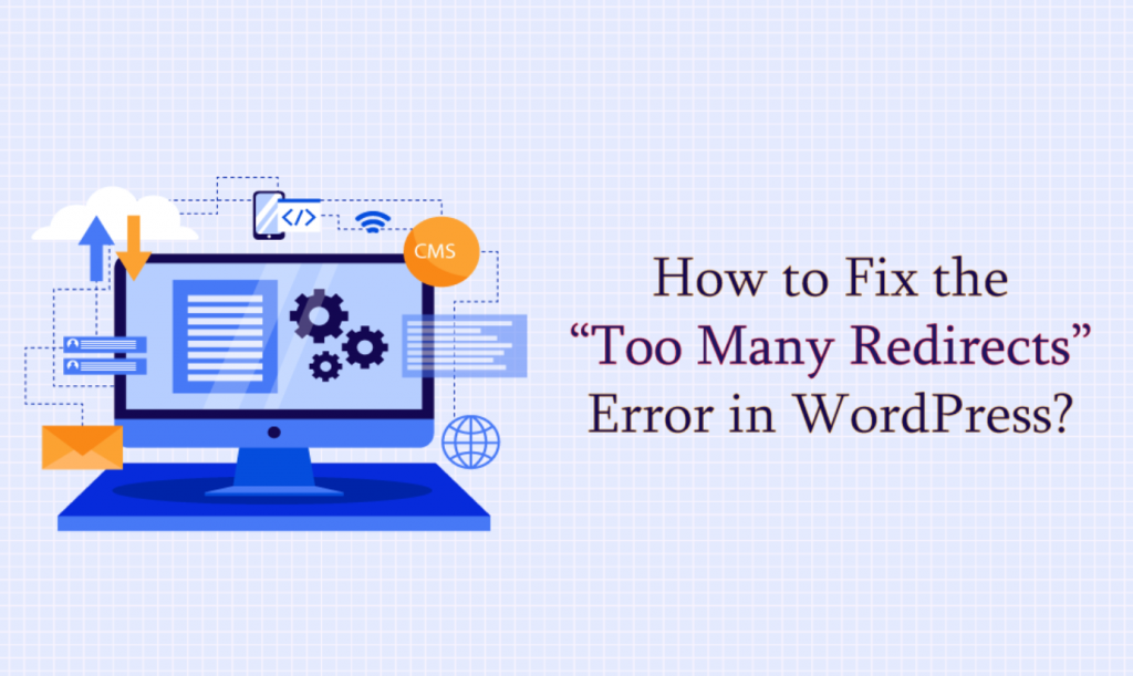 How To Fix Too Many Redirects Error in WordPress