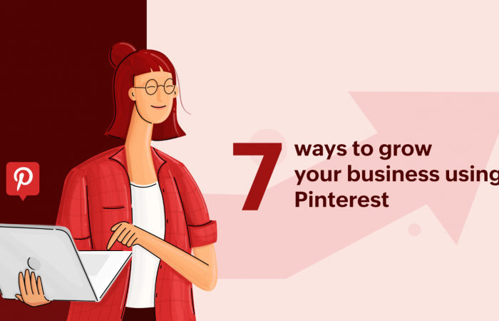 7 Ways to Use Pinterest to Grow Your Business