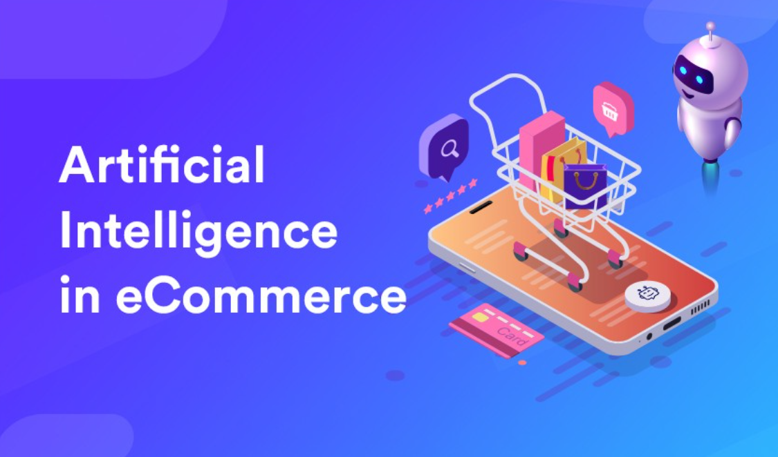 sHow Artificial Intelligence is Shaping E-commerce